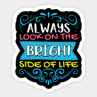 Always Look On The Bright Side Of Life Positivity Sticker